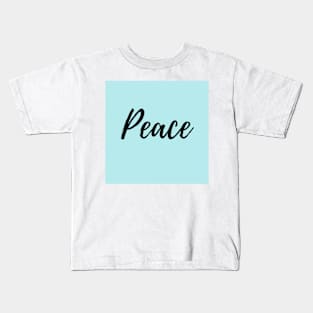 Peace - Positive Affirmation - Blue background Kids T-Shirt